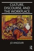 Culture, Discourse, and the Workplace 0415523966 Book Cover