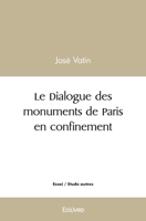 Le Dialogue des monuments de Paris en confinement (French Edition) 241453396X Book Cover