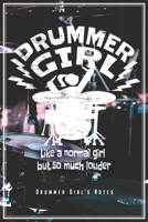 Drummer Girl - Drummer Girl's Notes: Schlagzeugerin Notizbuch Planer Tagebuch (Liniert, 15 x 23 cm, 120 Linierte Seiten, 6 x 9) Geschenk F�r Schlagzeuger M�dels & Schlagzeugerinnen 1706093926 Book Cover