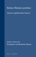 Balzac: Illusions Perdues--"L'Oeuvre Capitale dans l'Oeuvre" 9042009071 Book Cover