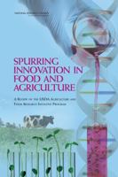 Spurring Innovation in Food and Agriculture: A Review of the USDA Agriculture and Food Research Initiative Program 030929956X Book Cover