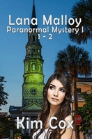 Lana Malloy Paranormal Mystery Series: Books 1 & 2 1537799681 Book Cover