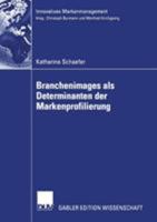 Branchenimages als Determinanten der Markenprofilierung 3835005308 Book Cover