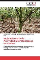 Indicadores de La Actividad Microbiologica En Suelos 3846571768 Book Cover