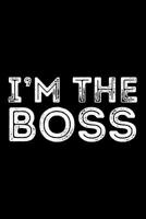 I'M The Boss: Blank Paper Sketch Book - Artist Sketch Pad Journal for Sketching, Doodling, Drawing, Painting or Writing 1079073116 Book Cover
