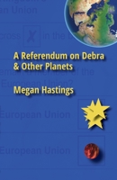 A Referendum on Debra & Other Planets 173969936X Book Cover