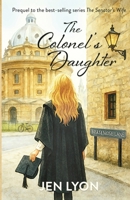 The Colonel's Daughter: Prequel to the Senator's Wife B0G33V3XPR Book Cover