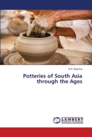 Potteries of South Asia through the Ages 6203410713 Book Cover