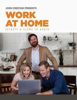 Work At Home - Secrets & Scams To Avoid 1735815306 Book Cover