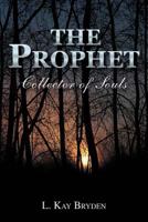 The Prophet: Collector of Souls 1466938528 Book Cover