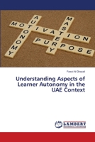 Understanding Aspects of Learner Autonomy in the UAE Context 3659415758 Book Cover