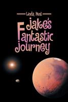 Jake's Fantastic Journey 1728385989 Book Cover