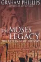The Moses Legacy: The Evidence of History
