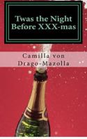 Twas the Night Before XXX-mas 1480130524 Book Cover