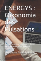 ENERGYS : Oikonomia des Pulsations: Humanisme post-métaphysique et dignité non instrumentale à l’ère du pouvoir algorithmique (French Edition) B0GR9BMVV8 Book Cover