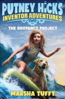 The Buoyancy Project: Putney Hicks Inventor Adventures–Book 2 1958251038 Book Cover