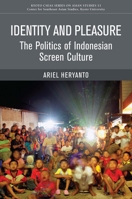 Identity and Pleasure: The Politics of Indonesian Screen Culture 9971698218 Book Cover