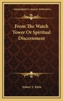 From The Watch Tower Or Spiritual Discernment 1163095915 Book Cover