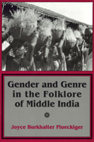 Gender and Genre in the Folklore of Middle India 0801483441 Book Cover