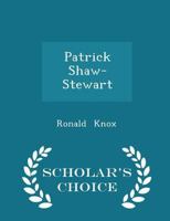 Patrick Shaw-Stewart 1015761488 Book Cover