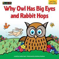 Why Owl Has Big Eyes and Rabbit Hops 1478807148 Book Cover