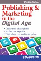 Publishing and Marketing in the Digital Age 1770401954 Book Cover