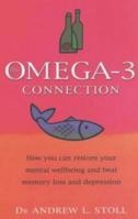 The Omega-3 Connection: The Groundbreaking Antidepression Diet and Brain Program