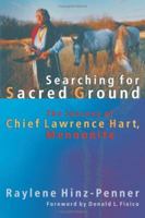 Searching for Sacred Ground: The Journey of Chief Lawrence Hart, Mennonite (C. Henry Smith Series, 7) 1931038406 Book Cover