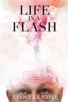 Life In A Flash 1979191875 Book Cover