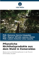 Pflanzliche Nichtholzprodukte aus dem Wald in Esmeraldas (German Edition) 6207825403 Book Cover