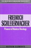 Friedrich Schleiermacher (Making of Modern Theology) 0005990602 Book Cover