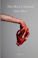 The Boys I Turned Into Men: A Poetic Memoir of Love, Longing, and Becoming B0FFN8T4HS Book Cover