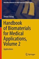 Handbook of Biomaterials for Medical Applications, Volume 2: Applications (Biomedical Materials for Multi-functional Applications) 9819759056 Book Cover