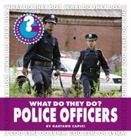 What Do They Do? Police Officers 1602798036 Book Cover