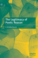 The Legitimacy of Poetic Reason 3031123131 Book Cover