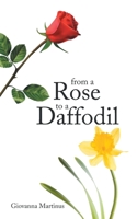 From a Rose to a Daffodil 166559067X Book Cover
