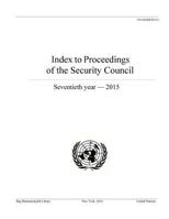 Index to Proceedings of the Security Council: 70th Year 2015 9211013372 Book Cover