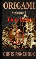 Origami (Volume 2): Time loops 1724849522 Book Cover