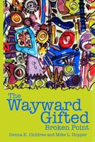 The Wayward Gifted - Broken Point 1483947823 Book Cover