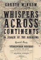 Whispers Across Continents: In Search of the Robinsons 1445691396 Book Cover