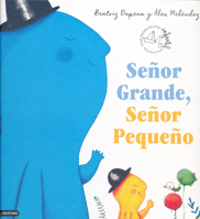 Señor Grande, Señor Pequeño: XXXIX Premio Destino Infantil Apel·les Mestres 8408224085 Book Cover