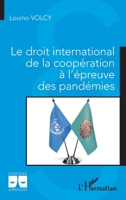 Le droit international de la coopération à l'épreuve des pandémies (Logiques Juridiques) 2343250219 Book Cover
