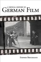 Critical History of German Film, Second Edition 1571134689 Book Cover