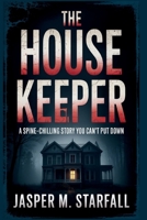 THE HOUSEKEEPER: A Spine-Chilling Story You Can’t Put Down B0G6TJWWDH Book Cover