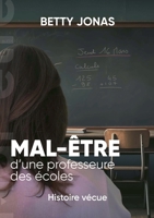 Mal-être d'une professeure des écoles: Histoire vécue (French Edition) 2322526355 Book Cover