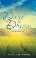 Dare to Dream: A Search for Conditions of Hope from the Book of Ruth 1512728128 Book Cover