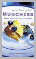 Midnight Munchies: More Than 60 Quick-Fix Snacks 0811835340 Book Cover