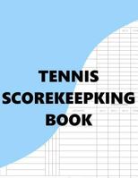 Tennis Scorekeeping Book 1985884399 Book Cover
