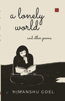 A Lonely World and other poems 9391142672 Book Cover