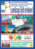 Mit Handicap Sylt erleben! Ob Westerland, List, Hörnum, Keitum  Co. ... Sylt ist immer eine Reise wert!: Informationen und Bilder nach dem Ampel-Prinzip 3752823046 Book Cover